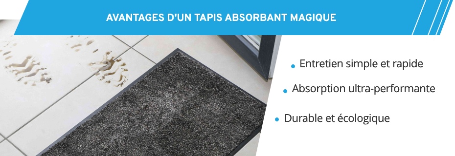 Avantages tapis magique absorbant 